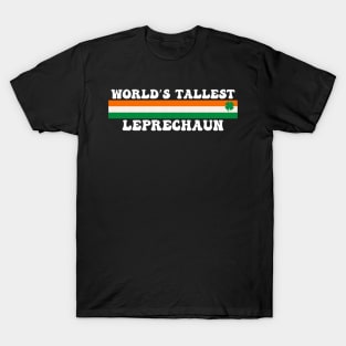 World’s Tallest Leprechaun Irish Shamrock St Patrick's Day T-Shirt